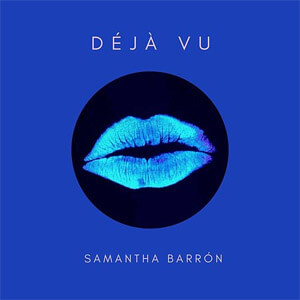 Disco Déjà Vu de Samantha Barrón