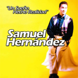 Disco Un Sueño Hecho Realidad de Samuel Hernández