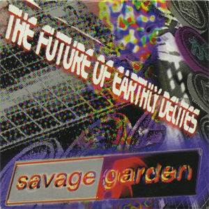 Disco All Around Me (The Future Of Earthly Delites) de Savage Garden