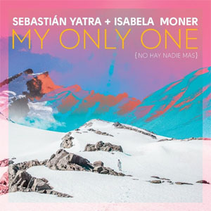 Disco My Only One (No Hay Nadie Más) de Sebastián Yatra