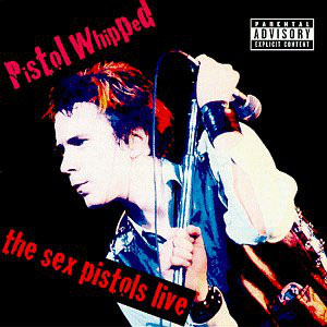 Disco Pistol Whipped - The Sex Pistols Live de Sex Pistols