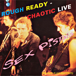 Disco Rough Ready - Chaotic Live de Sex Pistols