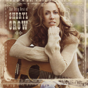Disco The Very Best Of Sheryl Crow de Sheryl Crow