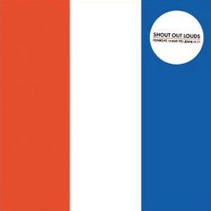 Disco Tonight I Have To Leave It de Shout Out Louds