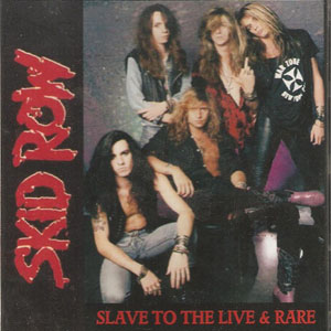 Disco Slave To The Live & Rare de Skid Row