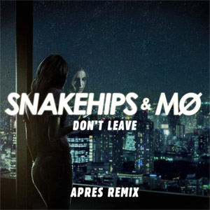 Disco Don't Leave  (Apres Remix) de Snakehips
