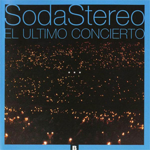 Disco El Último Concierto B de Soda Stereo
