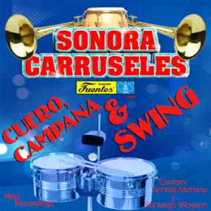 Álbum Cuero, Campana & Swing de Sonora Carruseles