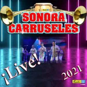 Álbum ¡Live! 2021 de Sonora Carruseles