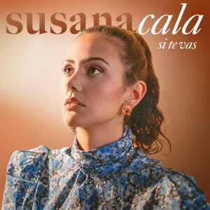 Disco Si Te Vas de Susana Cala