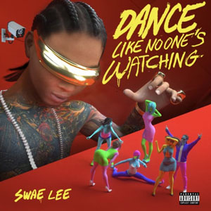 Disco Dance Like No One's Watching de Swae Lee