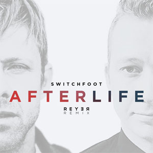 Disco Afterlife (Reyer Remix) de Switchfoot