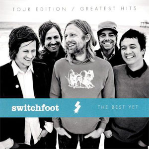 Disco The Best Yet: Tour Edition Greatest Hits de Switchfoot