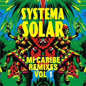 Disco Mi Caribe Remixes, Vol. 1 de Systema Solar