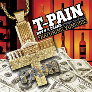 Disco Buy U A Drank (Shawty Snappin') de T-Pain