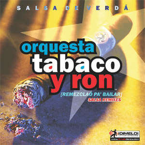 Disco Remezclao  Pa Bailar de Orquesta Tabaco y Ron