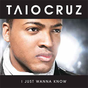 Disco I Just Wanna Know de Taio Cruz