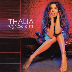 Disco Regresa A Mi de Thalia