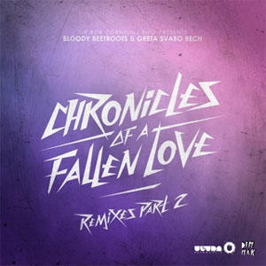 Disco Chronicles of a Fallen Love (Remixes), Pt. 2 de The Bloody Beetroots