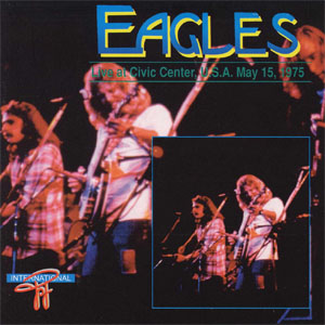 Disco Live At Civic Center, U.S.A. May 15, 1975 de The Eagles