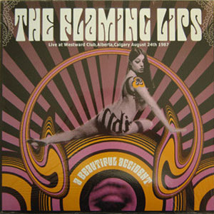 Disco A Beautiful Accident: Live At Westward Club Alberta de The Flaming Lips