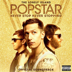 Disco Popstar: Never Stop Never Stopping - Official Soundtrack de The Lonely Island