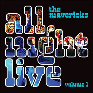 Disco All Night Live, Vol. 1 de The Mavericks