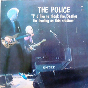 Disco "I'd Like To Thank The Beatles For Lending Us This Stadium" de The Police