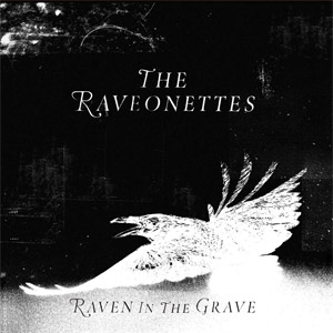 Disco Raven In The Grave de The Raveonettes