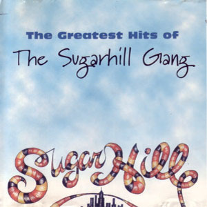 Disco The Greatest Hits Of The Sugarhill Gang de The Sugarhill Gang