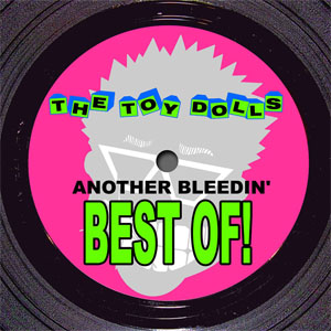 Disco Another Bleedin' Best Of de The Toy Dolls