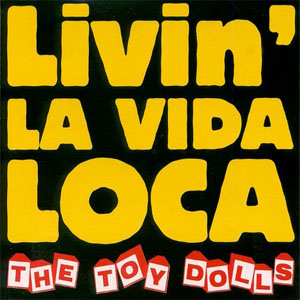 Disco Livin' La Vida Loca de The Toy Dolls