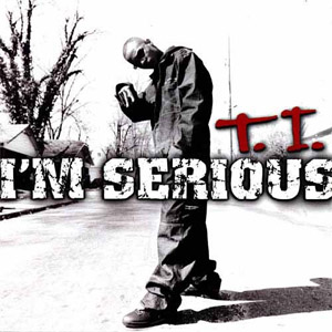 Disco I'm Serious de T.I.