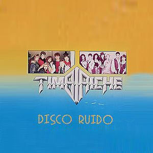 Disco Disco Ruido de Timbiriche