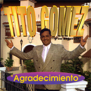 Disco Agradecimiento de Tito Gómez