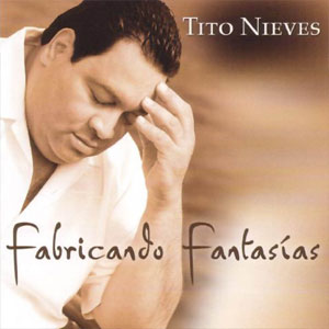 Disco Fabricando Fantasías de Tito Nieves