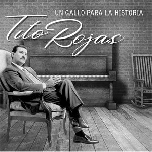 Disco Un Gallo Para La Historia de Tito Rojas