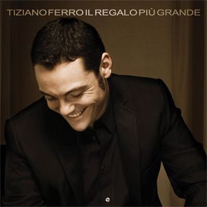 Disco Il Regalo Piu Grande de Tiziano Ferro