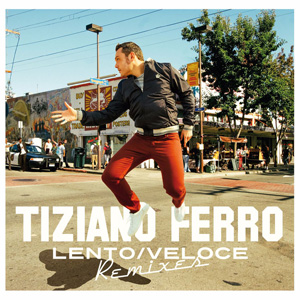 Disco Lento / Veloce (Remixes) de Tiziano Ferro