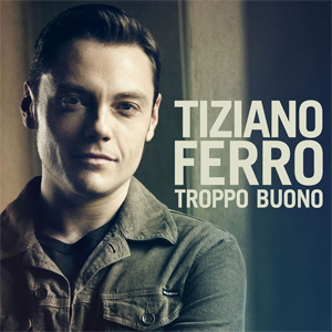 Disco Troppo Buono de Tiziano Ferro