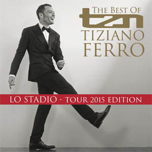Disco Tzn: The Best Of Tiziano Ferro (Lo Stadio Tour 2015 Edition) de Tiziano Ferro