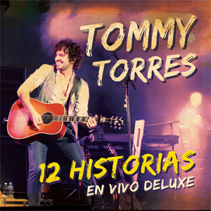 Disco 12 Historias En Vivo (Deluxe Edition) de Tommy Torres