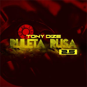 Disco Ruleta Rusa (2.5) de Tony Dize