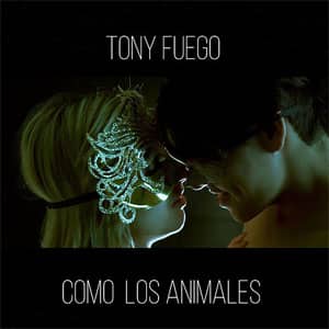 Disco Como Los Animales de Tony Fuego