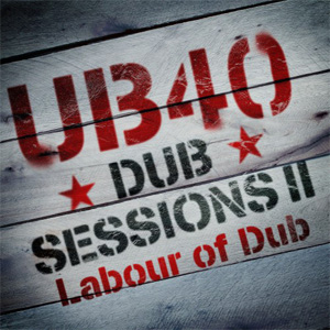 Disco Dub Sessions II: Labour Of Dub de UB40