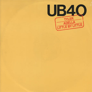 Disco Tyler / Adella / Little By Little de UB40