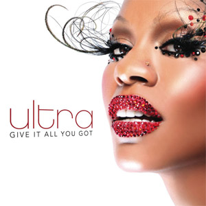 Disco Give It All You Got (Digital Bonus Beats) de Ultra Naté