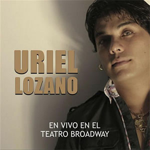 Disco En Vivo En El Teatro Broadway de Uriel Lozano