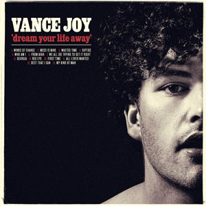 Disco Dream Your Life Away  de Vance Joy