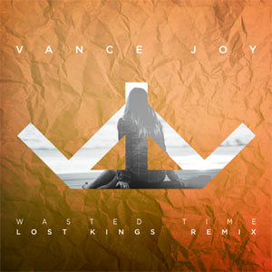 Disco Wasted Time (Lost Kings Remix) de Vance Joy